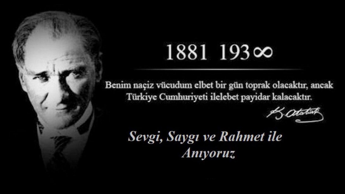 Okul Müdürümüz Göksel Han ŞENER'in 10 Kasım Atatürk'ü Anma Mesajı