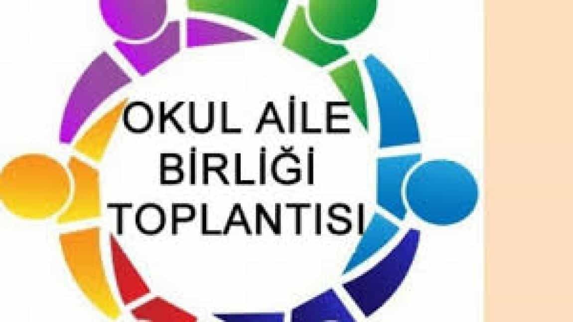 OKUL AİLE BİRLİĞİ VE VELİ TOPLANTISI